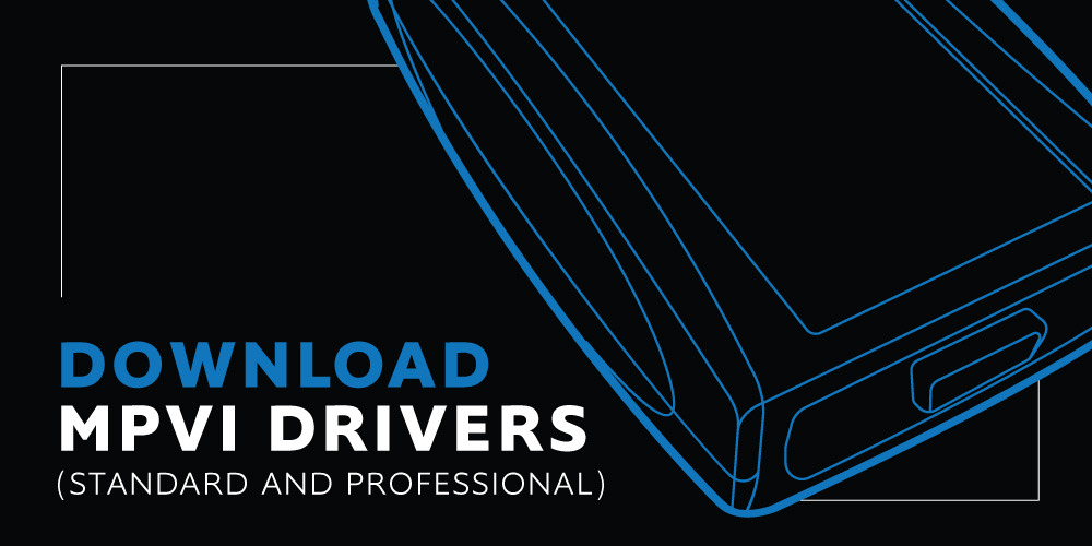 Download MPVI Standard & Professional Drivers