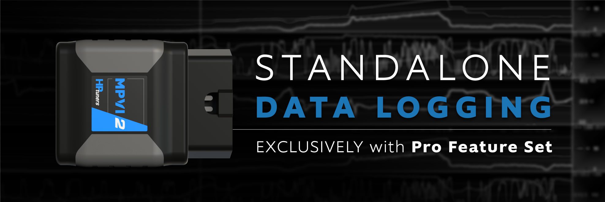 Standalone Data Logging with Pro Feature Set